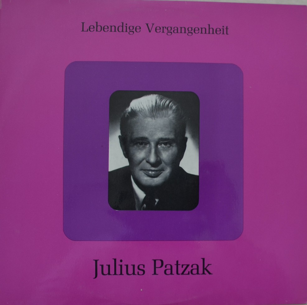 Julius Patzak – Lebendige Vergangenheit